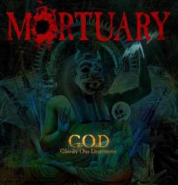 Mortuary (FRA) : G.O.D (Glorify Our Destroyers)